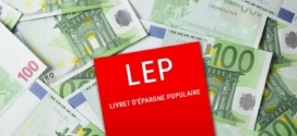 Plafond du LEP enfin augmenté : Qui peut facilement recevoir 100€ par mois et comment ?