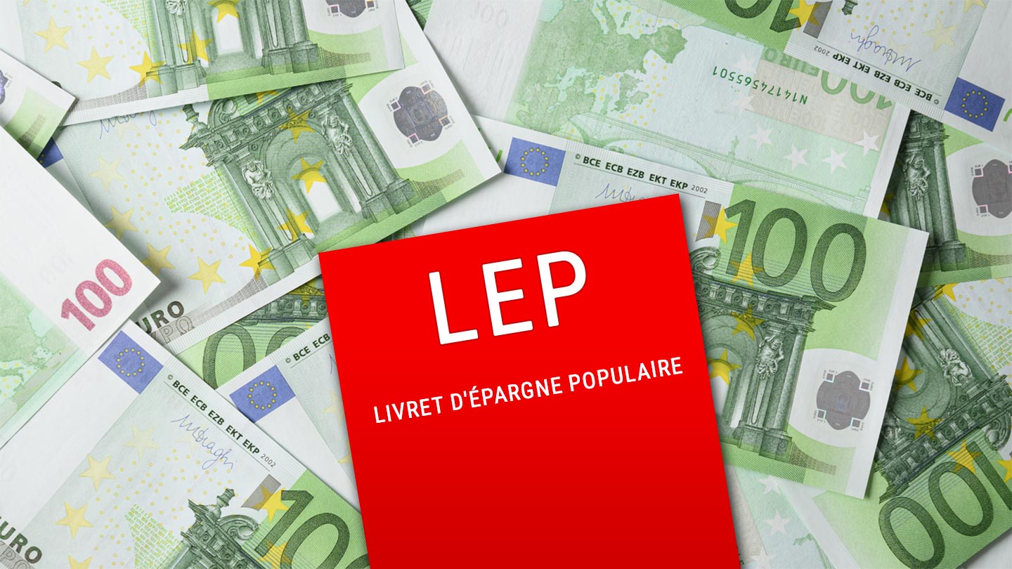 Plafond du LEP enfin augmenté Qui peut facilement recevoir 100€ par
