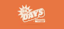 BK Days Burger King 2025 : Un super bon plan par jour
