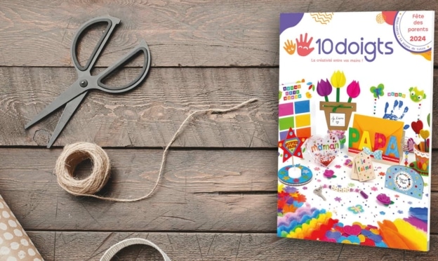 Catalogue 10 Doigts Fête des Parents gratuit : 50 pages de tutos