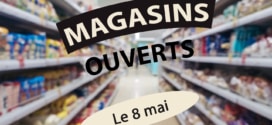 Magasin ouvert 8 mai 2025 : Carrefour, Intermarché, Leclerc,…