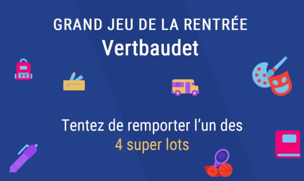 Jeu Rentrée Vertbaudet : 1 séjour et 3 super lots à gagner