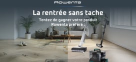 Jeu Rowenta, La rentrée sans tache : 3 appareils à gagner
