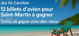 Jeu Air Caraïbes : 12 billets d’avion pour Saint-Martin à gagner