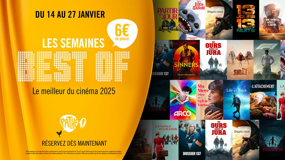 Semaines BEST OF Cinémas Pathé : 6€ la place de ciné