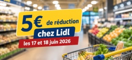 Lidl Plus : 5€ de réduction en magasin les 17 et 18 juin 2026